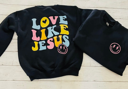 Love like Jesus sweatshirt
